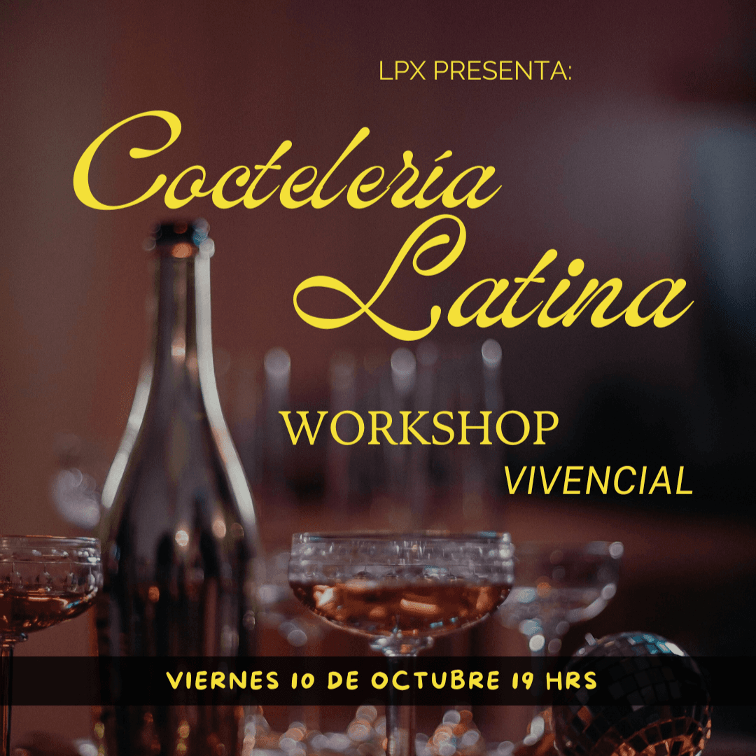 🍸 WORKSHOP LPX – COCTELERÍA LATINA 🌮 image}